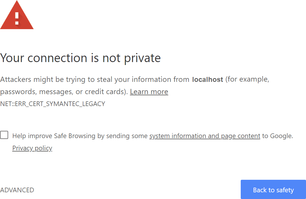 Browser is warns: "You connection is not private". The cause could the distrust to issued SLL certificate.